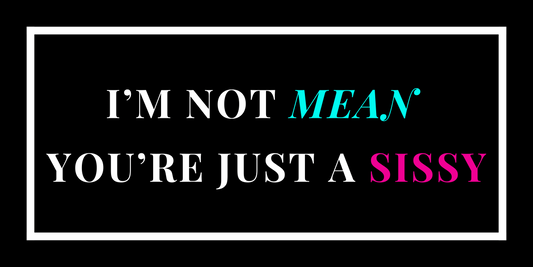 I’m Not Mean Sticker