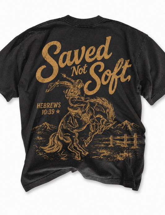 Black Saved Not Soft - Tee
